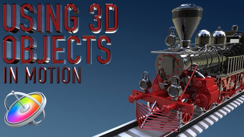Using 3D Objects in Motion, Ripple Training: Video editing tutorials for the best editing software for PC and Mac.